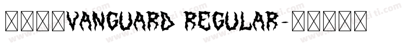 高手兵克Vanguard Regular字体转换
